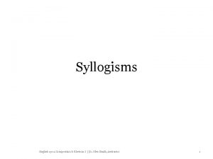 Syllogisms English 1301 Composition Rhetoric I D Glen