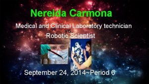 Nereida Carmona Medical and Clinical Laboratory technician vs