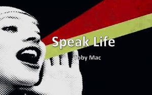 Speak Life Toby Mac Some days life feels