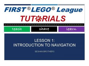 LESSON 1 INTRODUCTION TO NAVIGATION SESHAN BROTHERS WHAT