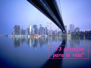 13 consejos para la vida 1 No te