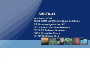 SBSTA41 John Bates NOAA CEOSCGMS Joint Working Group