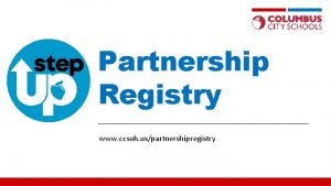 Partnership Registry www ccsoh uspartnershipregistry Partnership Registry Overview