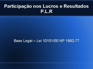 Participao nos Lucros e Resultados P L R