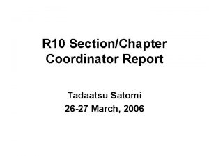 R 10 SectionChapter Coordinator Report Tadaatsu Satomi 26