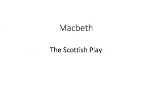 Macbeth The Scottish Play Superstition History Bad Luck