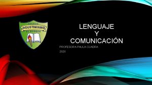 LENGUAJE Y COMUNICACIN PROFESORA PAULA CUADRA 2020 OBJETIVO