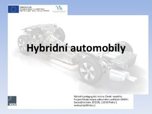 Hybridn automobily Hybridn pohon pohon kombinujc vce zdroj