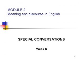 MODULE 2 Meaning and discourse in English SPECIAL