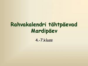 Rahvakalendri thtpevad Mardipev 4 7 klass Millal thistatakse