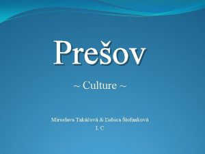 Preov Culture Miroslava Takov ubica tofankov I C