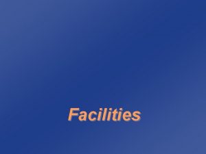 Facilities Objectives of Facility Layout Minimize material handling