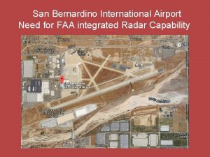 San Bernardino International Airport Need for FAA integrated