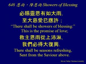 648 Showers of Blessing There shall be showers