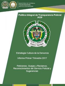 Poltica Integral de Transparencia Policial PITP Estrategia Cultura