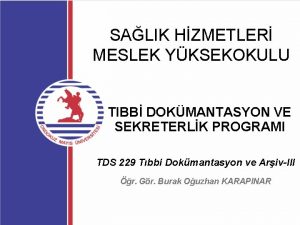 SALIK HZMETLER MESLEK YKSEKOKULU TIBB DOKMANTASYON VE SEKRETERLK