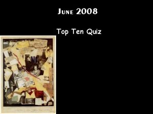 June 2008 Top Ten Quiz Discovery of Ancient