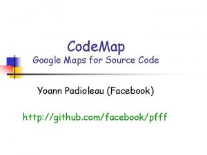 Code Map Google Maps for Source Code Yoann
