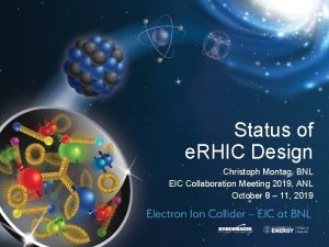 Status of e RHIC Design Christoph Montag BNL