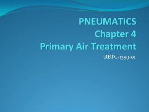PNEUMATICS Chapter 4 Primary Air Treatment RBTC1359 01