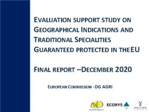 EVALUATION SUPPORT STUDY ON GEOGRAPHICAL INDICATIONS AND TRADITIONAL