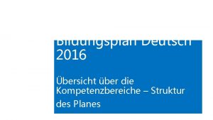 Bildungsplan Deutsch 2016 bersicht ber die Kompetenzbereiche Struktur