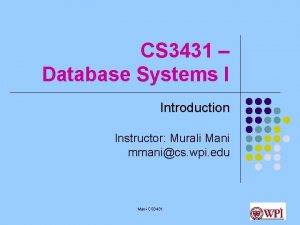 CS 3431 Database Systems I Introduction Instructor Murali