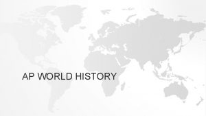 AP WORLD HISTORY AGENDA World War II War