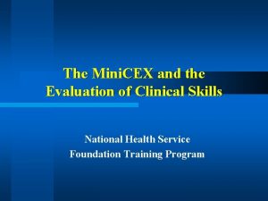 The Mini CEX and the Evaluation of Clinical