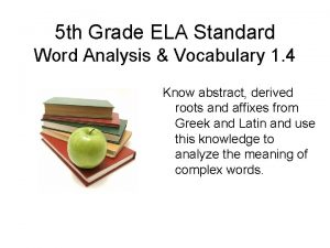 5 th Grade ELA Standard Word Analysis Vocabulary