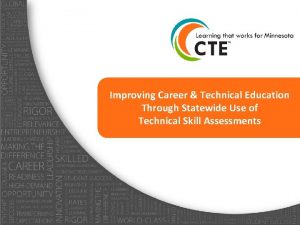 Improving Career Technical Education Through Statewide Use of