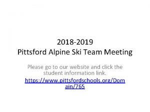 2018 2019 Pittsford Alpine Ski Team Meeting Please