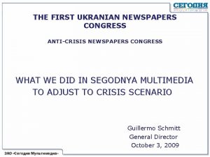 THE FIRST UKRANIAN NEWSPAPERS CONGRESS ANTICRISIS NEWSPAPERS CONGRESS