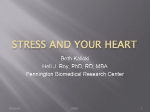 STRESS AND YOUR HEART Beth Kalicki Heli J