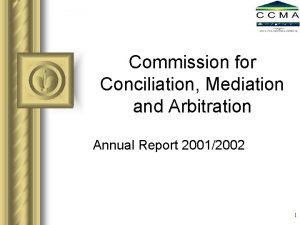 Commission for Conciliation Mediation and Arbitration Annual Report