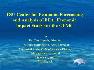 FSU Center for Economic Forecasting and Analysis CEFA