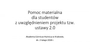 Pomoc materialna dla studentw z uwzgldnieniem projektu tzw