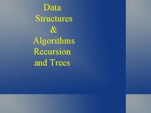 Data Structures Algorithms Recursion and Trees Recursion Fundamental