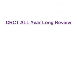 CRCT ALL Year Long Review In which country