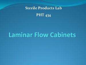 Sterile Products Lab PHT 434 Laminar Flow Cabinets