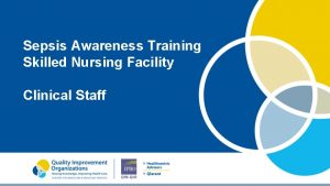 Sepsis Awareness Training Skilled Nursing Facility Clinical Staff