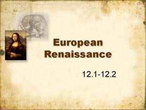 European Renaissance 12 1 12 2 Renaissance 1350
