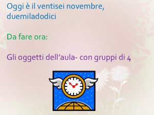 Oggi il ventisei novembre duemilad 0 dici Da