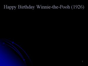 Happy Birthday WinniethePooh 1926 1 Nomenclature Proficiency Average
