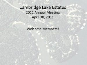 Cambridge Lake Estates 2011 Annual Meeting April 30