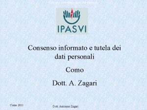 Consenso informato e tutela dati personali Consenso informato