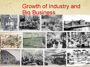 Growth of Industry and Big Business Essential Question