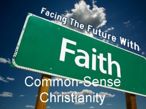 CommonSense Christianity Practice what you preach Conduct Worthy