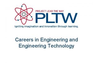 Careers in Engineering and Engineering Technology Careers in