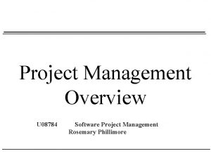 Project Management Overview U 08784 Software Project Management